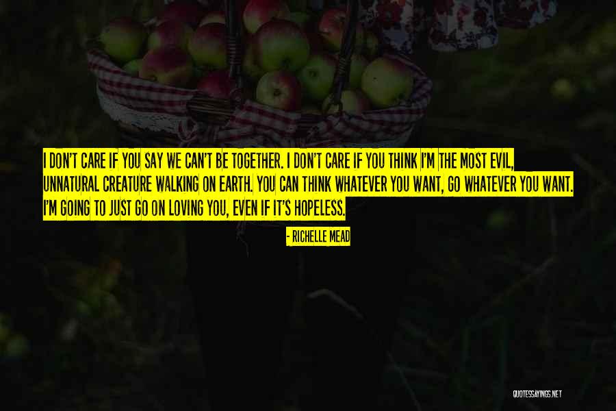You Can Say Whatever You Want Quotes By Richelle Mead You Can Say Whatever You Want Quotes By Richelle Mead