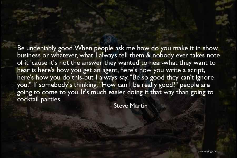 You Can Say Whatever You Want Quotes By Steve Martin You Can Say Whatever You Want Quotes By Steve Martin