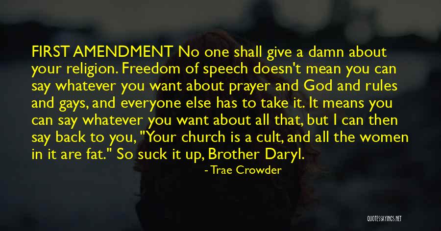 You Can Say Whatever You Want Quotes By Trae Crowder You Can Say Whatever You Want Quotes By Trae Crowder