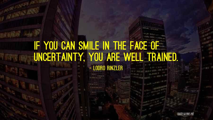 You Can Smile Quotes By Lodro Rinzler You Can Smile Quotes By Lodro Rinzler