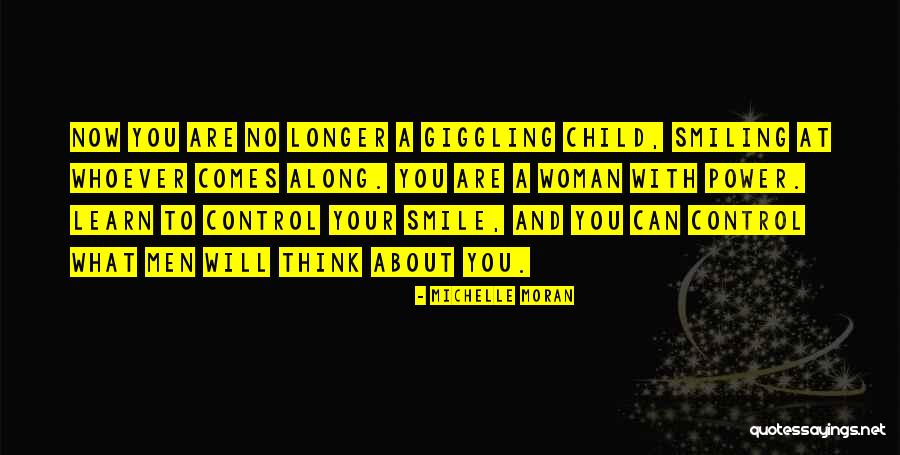 You Can Smile Quotes By Michelle Moran You Can Smile Quotes By Michelle Moran