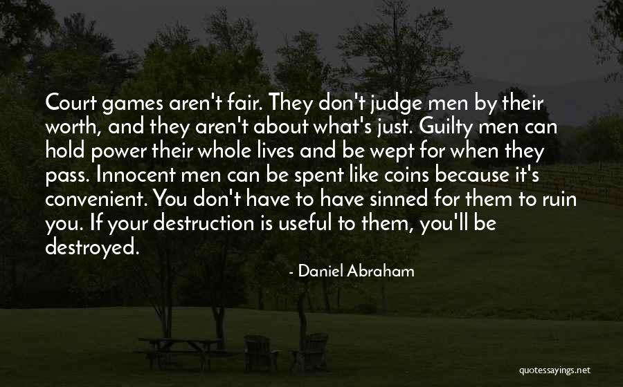 You Can T Judge Quotes By Daniel Abraham You Can T Judge Quotes By Daniel Abraham