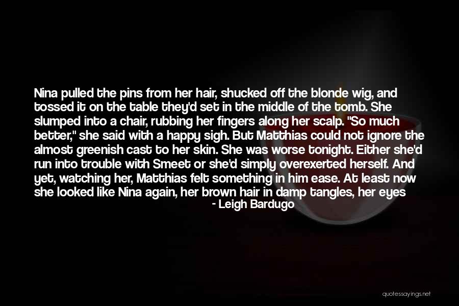 You Can T Run From Trouble Quotes By Leigh Bardugo You Can T Run From Trouble Quotes By Leigh Bardugo