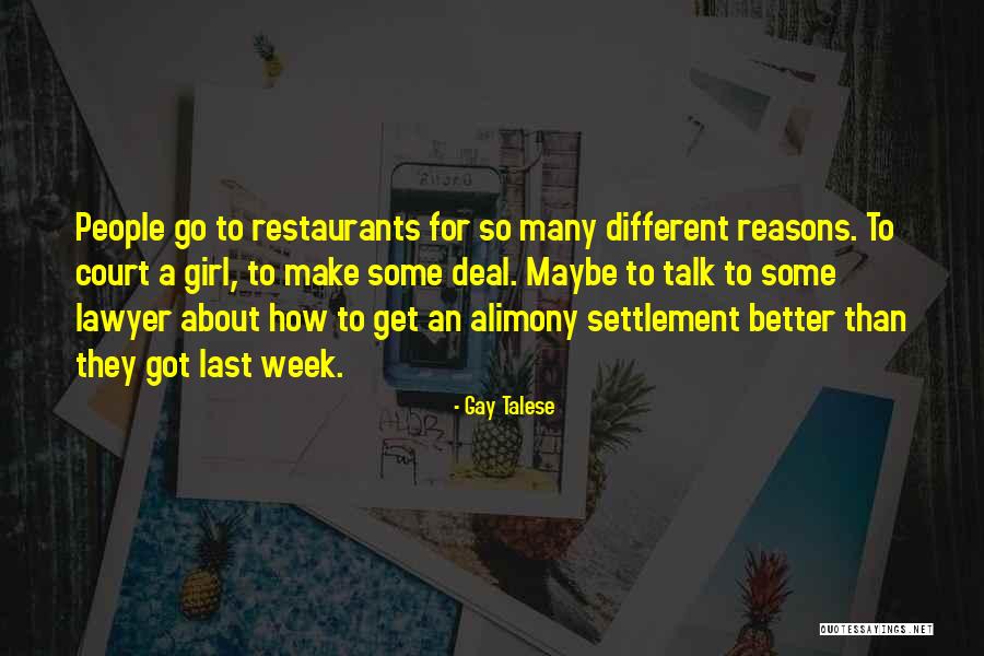 You Can Talk About Me All You Want Quotes By Gay Talese You Can Talk About Me All You Want Quotes By Gay Talese