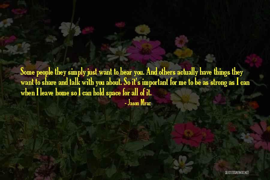 You Can Talk About Me All You Want Quotes By Jason Mraz You Can Talk About Me All You Want Quotes By Jason Mraz