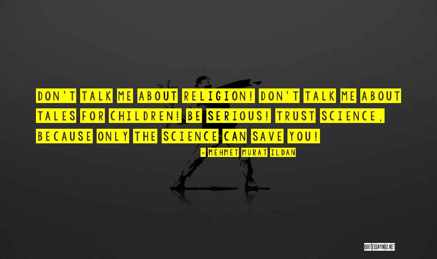 You Can Talk About Me All You Want Quotes By Mehmet Murat Ildan You Can Talk About Me All You Want Quotes By Mehmet Murat Ildan