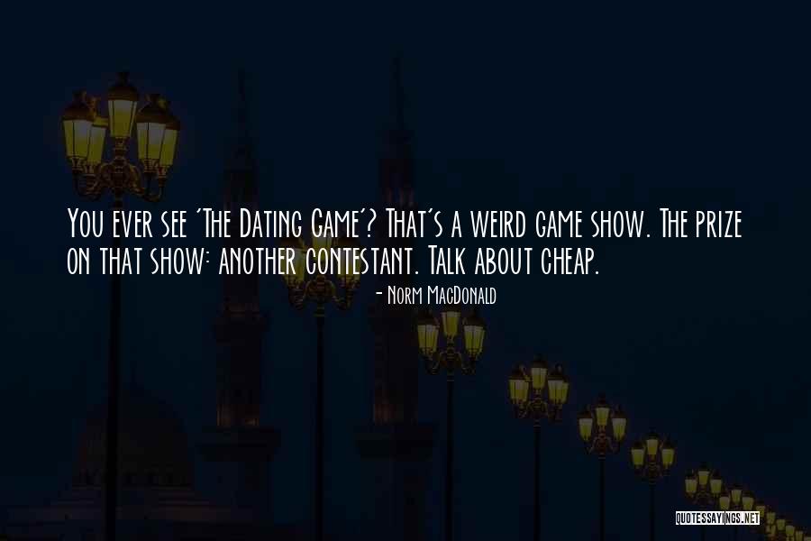 You Can Talk About Me All You Want Quotes By Norm MacDonald You Can Talk About Me All You Want Quotes By Norm MacDonald