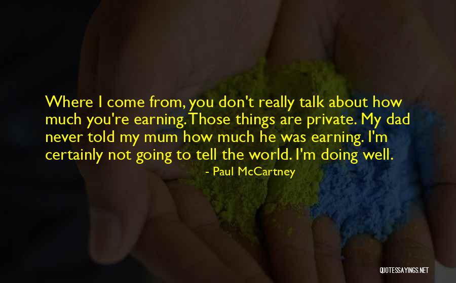 You Can Talk About Me All You Want Quotes By Paul McCartney You Can Talk About Me All You Want Quotes By Paul McCartney