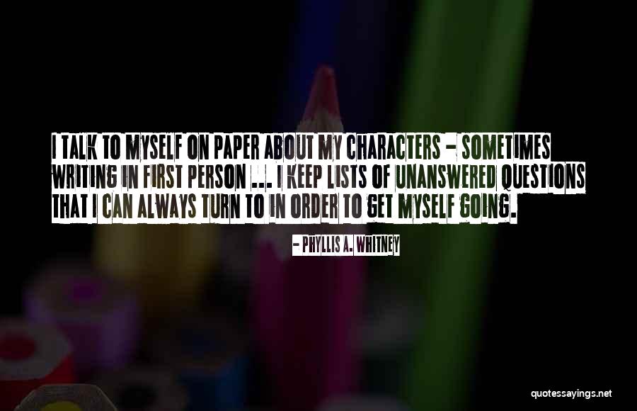 You Can Talk About Me All You Want Quotes By Phyllis A. Whitney You Can Talk About Me All You Want Quotes By Phyllis A. Whitney