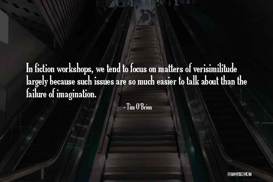 You Can Talk About Me All You Want Quotes By Tim O'Brien You Can Talk About Me All You Want Quotes By Tim O'Brien