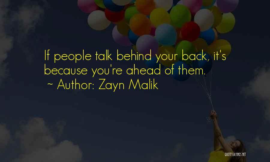 You Can Talk Behind My Back Quotes By Zayn Malik