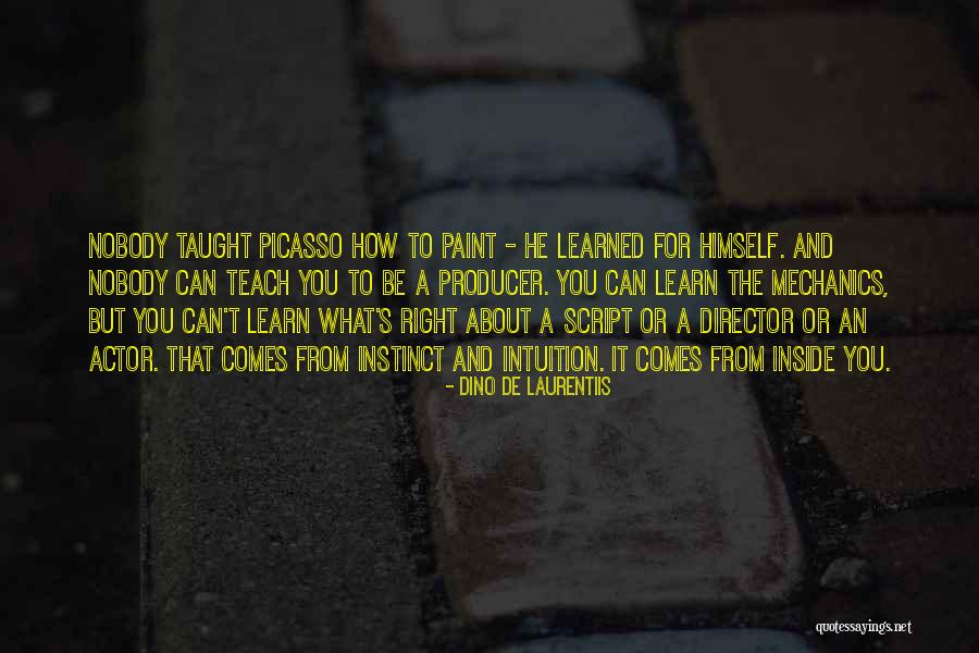 You Can Teach Quotes By Dino De Laurentiis You Can Teach Quotes By Dino De Laurentiis