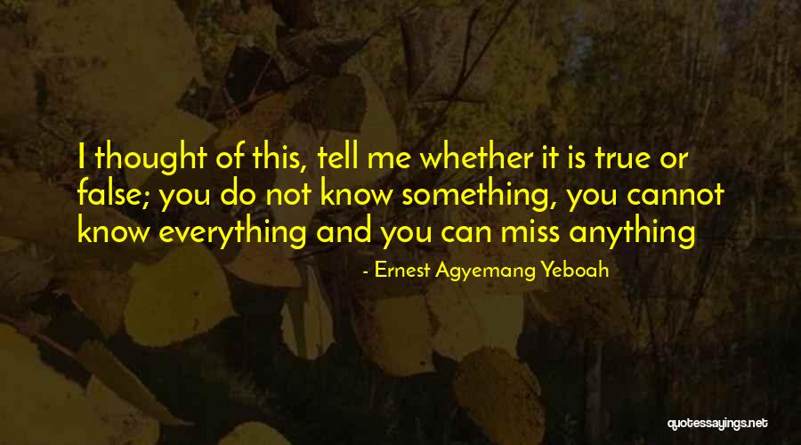 You Can Tell Me Everything Quotes By Ernest Agyemang Yeboah