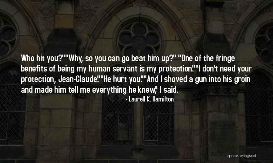 You Can Tell Me Everything Quotes By Laurell K. Hamilton