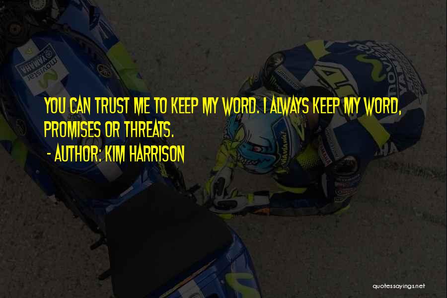 You Can Trust Me Quotes By Kim Harrison