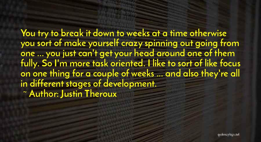 You Can Try To Break Me Down Quotes By Justin Theroux