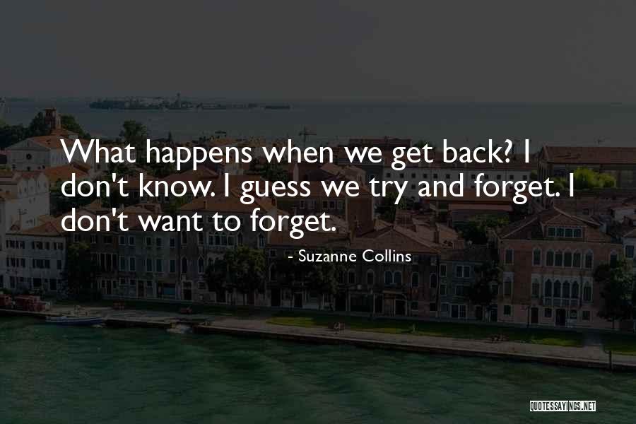 You Can Try To Forget Me Quotes By Suzanne Collins