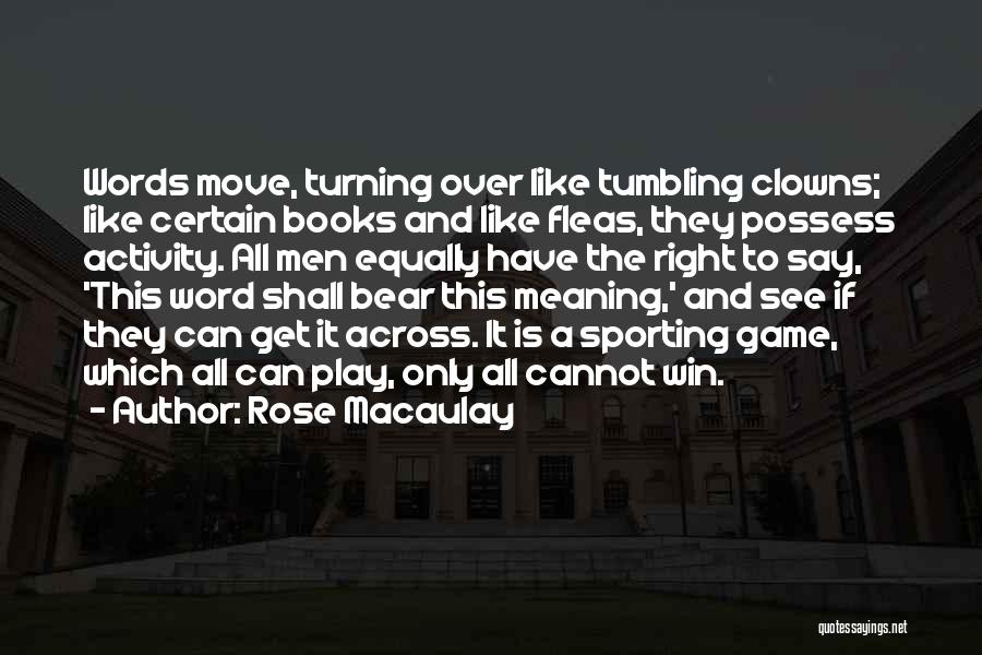 You Can Win Books Quotes By Rose Macaulay