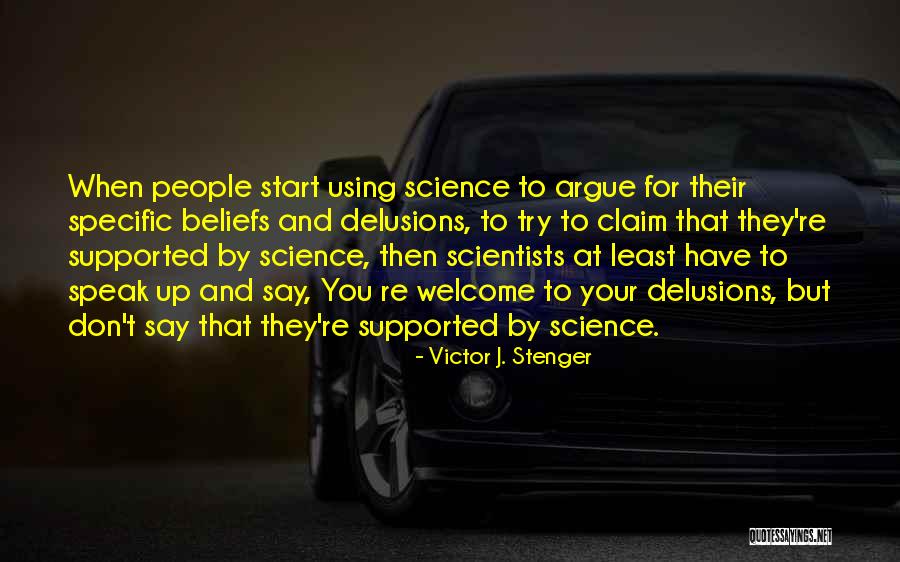 You Cannot Argue With Science Quotes By Victor J. Stenger You Cannot Argue With Science Quotes By Victor J. Stenger