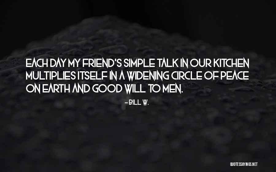 You Cannot Be Grateful And Anxious Quotes By Bill W. You Cannot Be Grateful And Anxious Quotes By Bill W.
