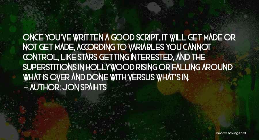 You Cannot Control Quotes By Jon Spaihts