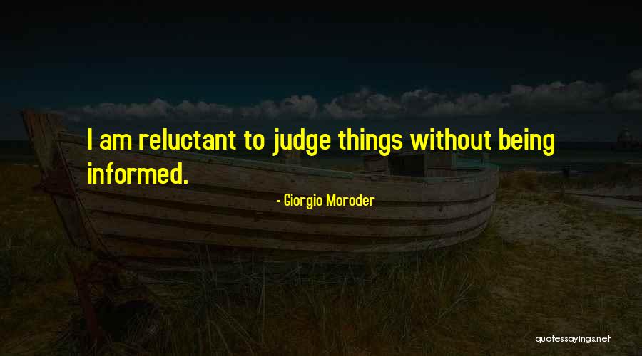 You Cannot Judge Me Quotes By Giorgio Moroder You Cannot Judge Me Quotes By Giorgio Moroder