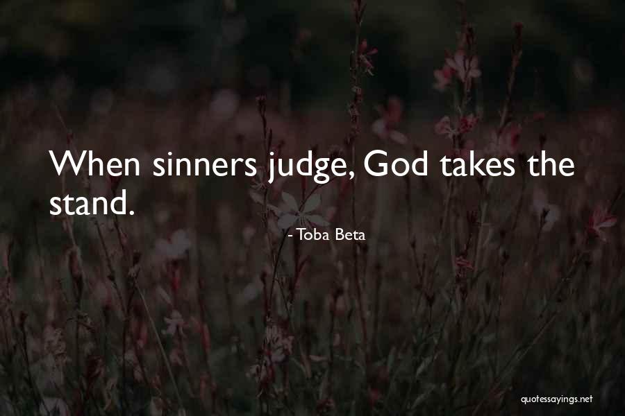 You Cannot Judge Me Quotes By Toba Beta You Cannot Judge Me Quotes By Toba Beta