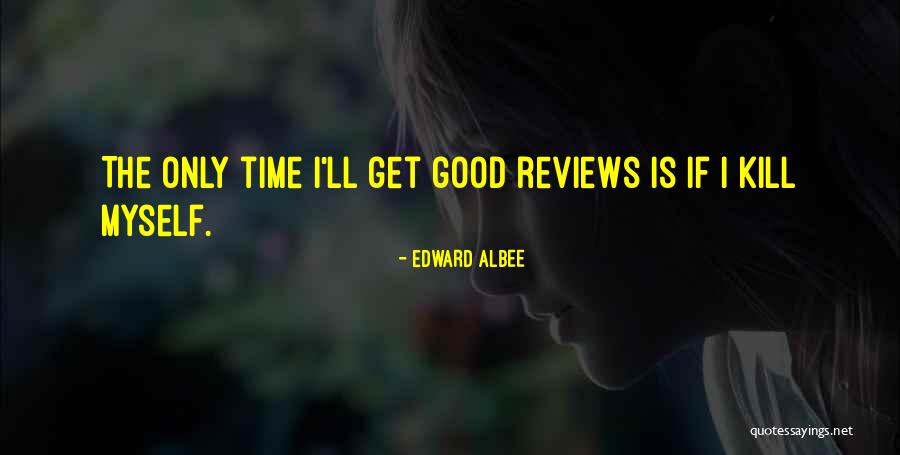 You Cannot Kill Time Quotes By Edward Albee You Cannot Kill Time Quotes By Edward Albee