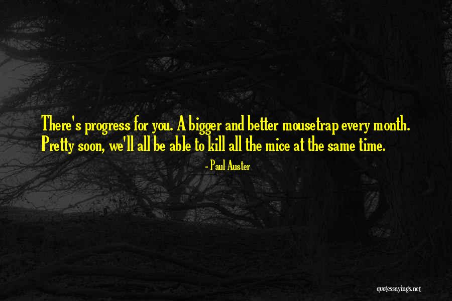 You Cannot Kill Time Quotes By Paul Auster You Cannot Kill Time Quotes By Paul Auster