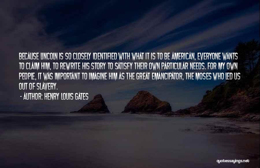 You Cannot Satisfy Everyone Quotes By Henry Louis Gates
