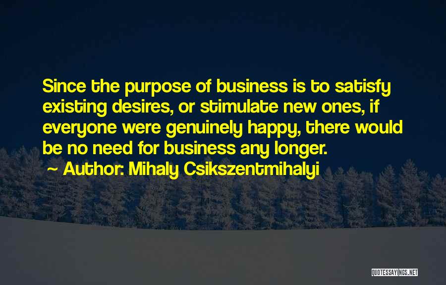 You Cannot Satisfy Everyone Quotes By Mihaly Csikszentmihalyi