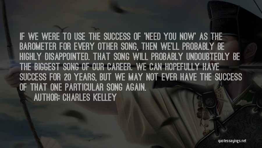 You Can't Be Disappointed Quotes By Charles Kelley