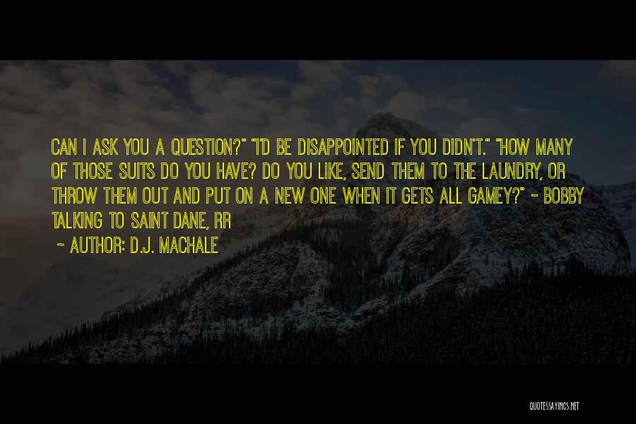 You Can't Be Disappointed Quotes By D.J. MacHale