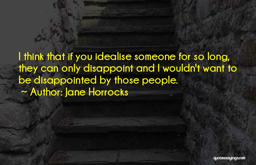 You Can't Be Disappointed Quotes By Jane Horrocks