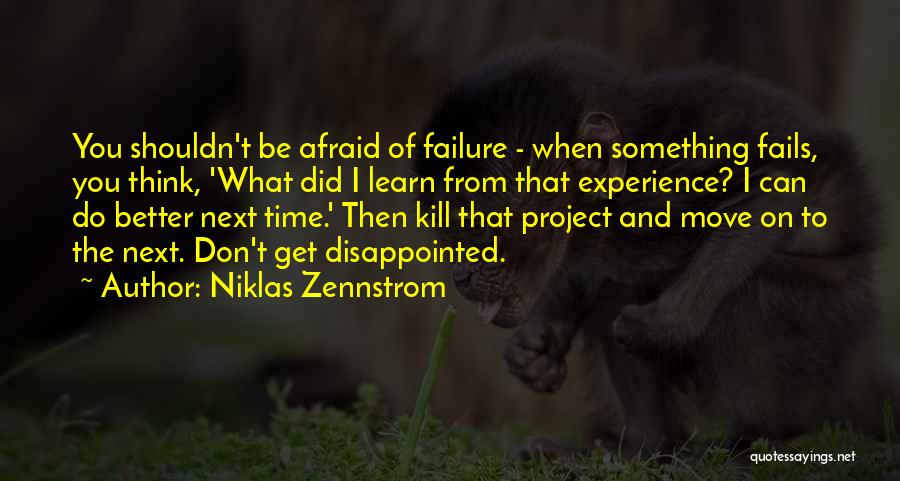 You Can't Be Disappointed Quotes By Niklas Zennstrom