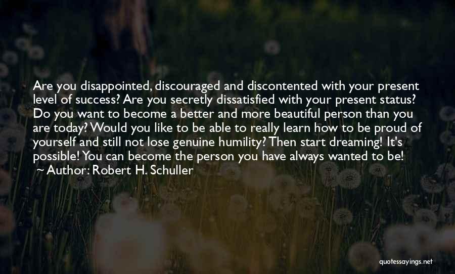 You Can't Be Disappointed Quotes By Robert H. Schuller