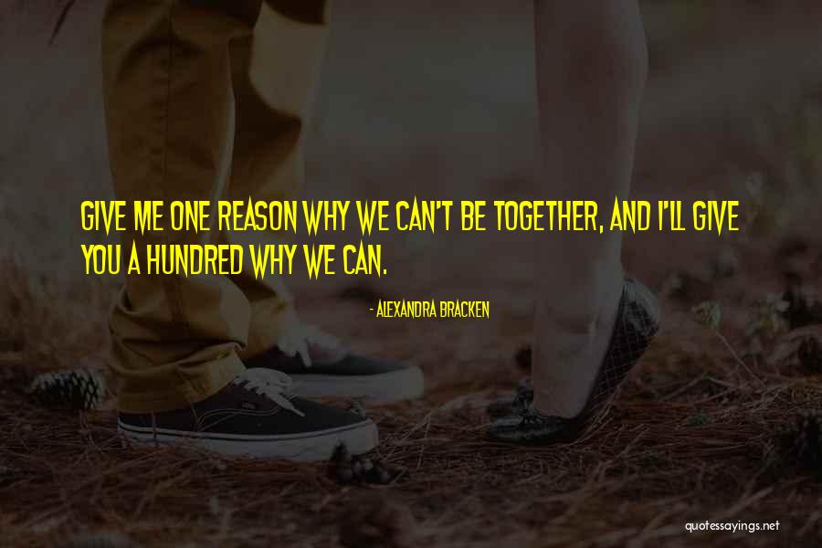 You Can't Be Me Quotes By Alexandra Bracken You Can't Be Me Quotes By Alexandra Bracken