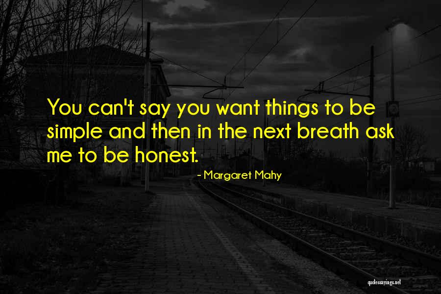 You Can't Be Me Quotes By Margaret Mahy You Can't Be Me Quotes By Margaret Mahy