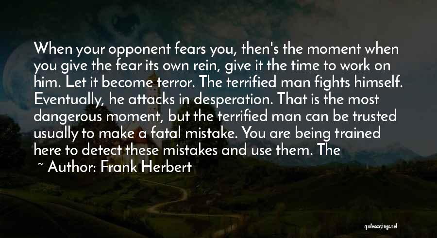 You Can't Be Trusted Quotes By Frank Herbert