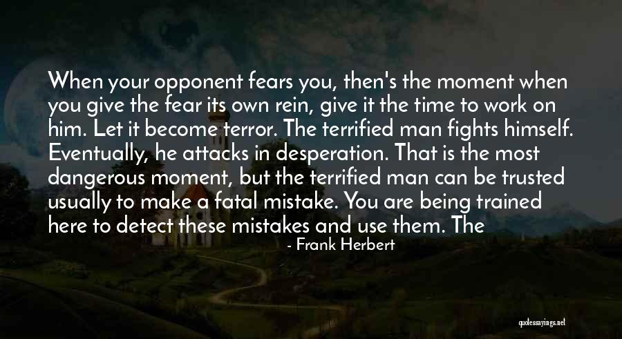 You Can't Be Trusted Quotes By Frank Herbert