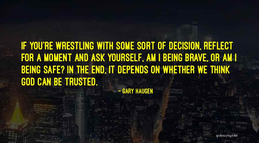 You Can't Be Trusted Quotes By Gary Haugen