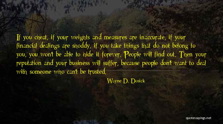 You Can't Be Trusted Quotes By Wayne D. Dosick