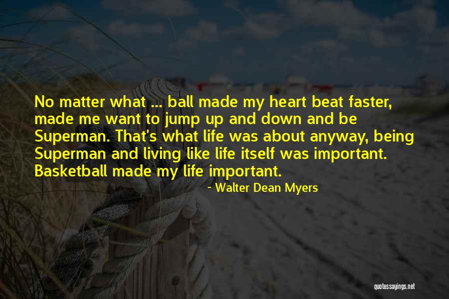 You Can't Beat Me Down Quotes By Walter Dean Myers