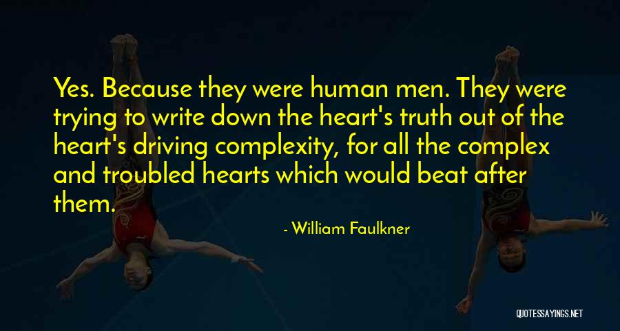 You Can't Beat Me Down Quotes By William Faulkner