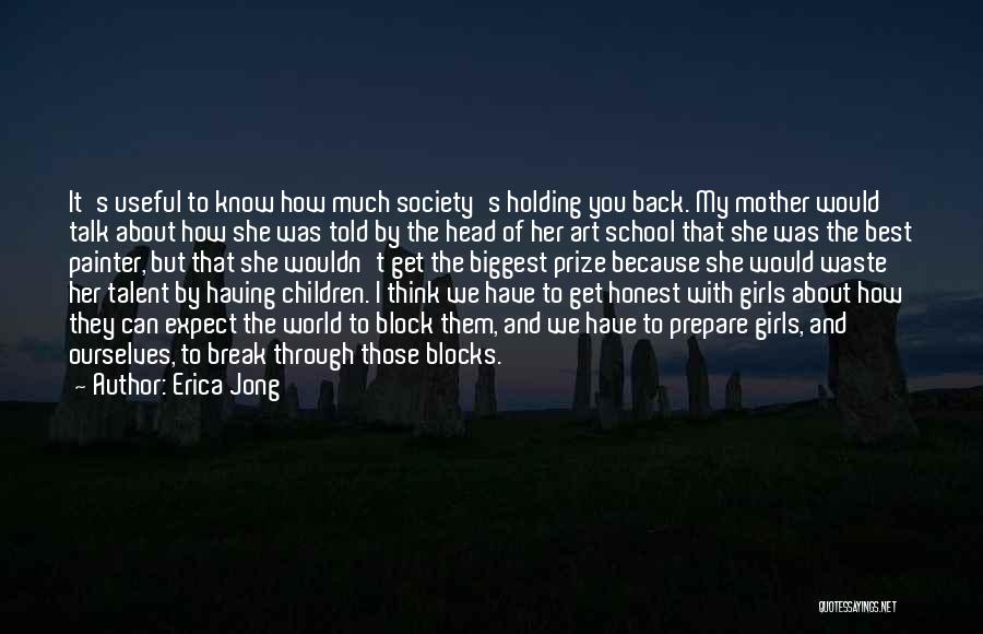 You Can't Break Her Quotes By Erica Jong