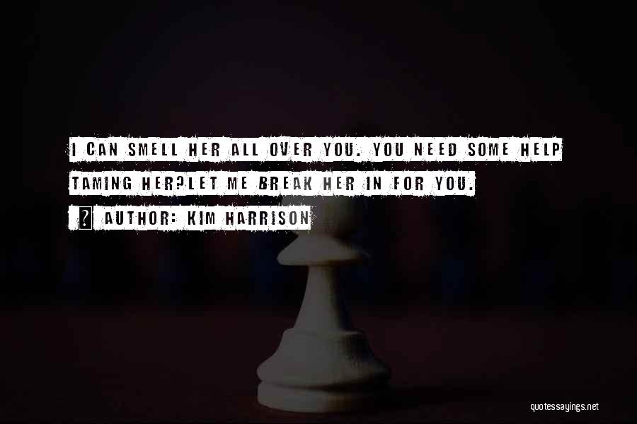 You Can't Break Her Quotes By Kim Harrison