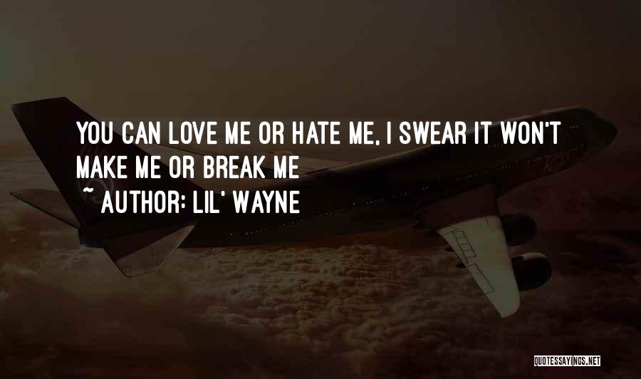 You Can't Break Me Quotes By Lil' Wayne