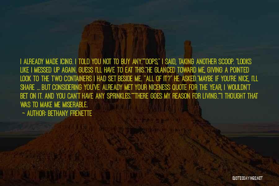 You Can't Buy Me Quotes By Bethany Frenette