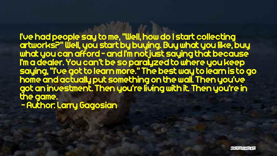 You Can't Buy Me Quotes By Larry Gagosian