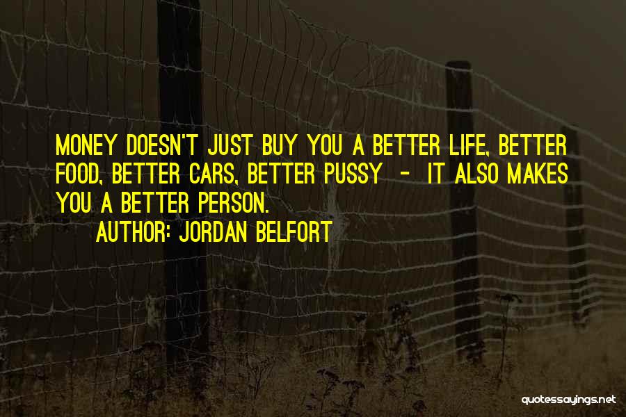 You Can't Buy Me With Money Quotes By Jordan Belfort